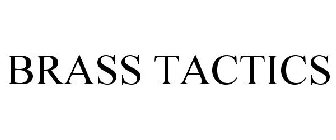 BRASS TACTICS