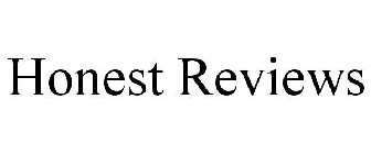 HONEST REVIEWS