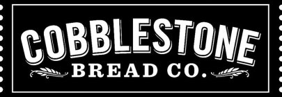 COBBLESTONE BREAD CO.