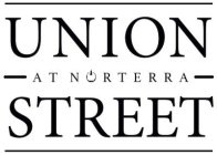 UNION STREET AT NORTERRA