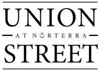 UNION STREET AT NORTERRA