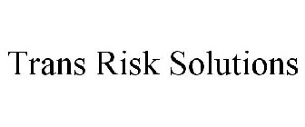 TRANS RISK SOLUTIONS