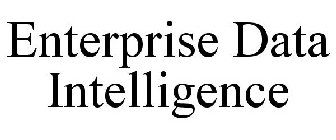 ENTERPRISE DATA INTELLIGENCE