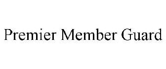 PREMIER MEMBER GUARD