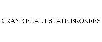 CRANE REAL ESTATE BROKERS