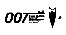 007 REAL ESTATE GROUP THE SECRET AGENT TO YOUR SUCCESS