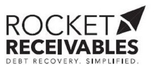 ROCKET RECEIVABLES DEBT RECOVERY. SIMPLIFIED.