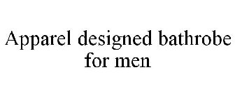 APPAREL DESIGNED BATHROBE FOR MEN