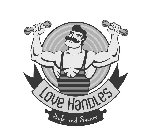 LOVE HANDLES SAFE AND SECURE