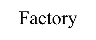 FACTORY