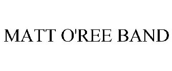 MATT O'REE BAND