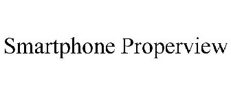 SMARTPHONE PROPERVIEW