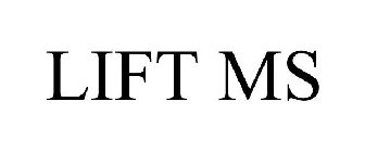 LIFT MS