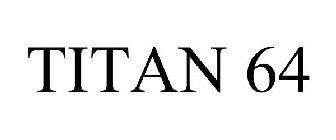 TITAN 64