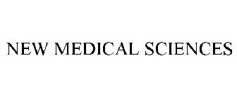 NEW MEDICAL SCIENCES