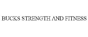 BUCKS STRENGTH AND FITNESS