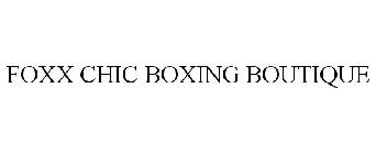 FOXX CHIC BOXING BOUTIQUE