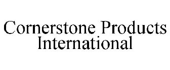 CORNERSTONE PRODUCTS INTERNATIONAL