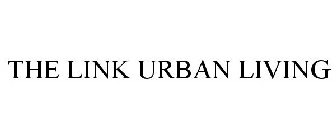 THE LINK URBAN LIVING