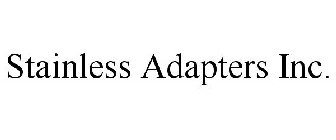 STAINLESS ADAPTERS INC.