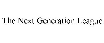 THE NEXT GENERATION LEAGUE