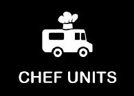 CHEF UNITS