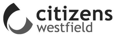 CITIZENS WESTFIELD