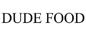 DUDE FOOD
