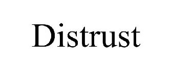 DISTRUST