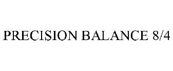 PRECISION BALANCE 8/4