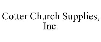 COTTER CHURCH SUPPLIES, INC.