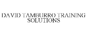 DAVID TAMBURRO TRAINING SOLUTIONS