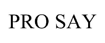 PRO SAY