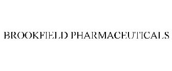 BROOKFIELD PHARMACEUTICALS