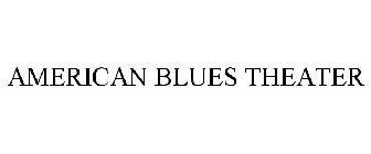 AMERICAN BLUES THEATER