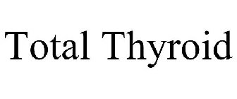 TOTAL THYROID