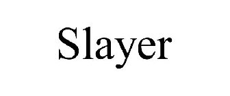 SLAYER