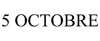 5 OCTOBRE