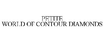 PETITE WORLD OF CONTOUR DIAMONDS