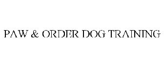 PAW & ORDER