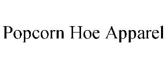 POPCORN HOE APPAREL