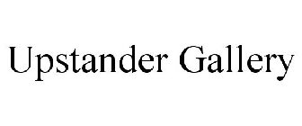 UPSTANDER GALLERY