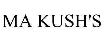 MA KUSH'S