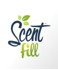 SCENT FILL