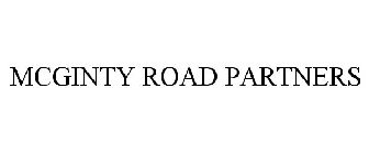 MCGINTY ROAD PARTNERS