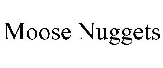 MOOSE NUGGETS