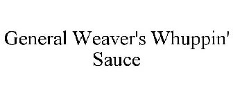 GENERAL WEAVER'S WHUPPIN' SAUCE