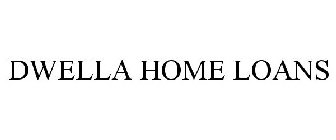 DWELLA HOME LOANS