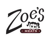 ZOE'S · MEATS ·