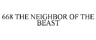 668 THE NEIGHBOR OF THE BEAST